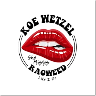 Koe Wetzel - She Misses Ragweed Like I Do Posters and Art